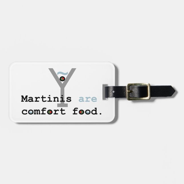 Martinis are Comfort Food Luggage Tag (Front Horizontal)