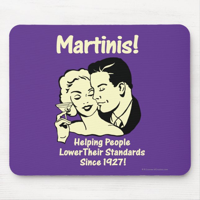 Martinis: Helping Lower Standards Mouse Pad (Front)