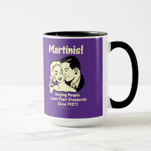 Martinis: Helping Lower Standards Mug