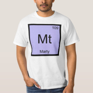 Marty Name Chemistry Element Periodic Table T-Shirt