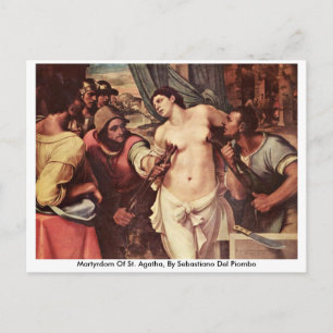 Martyrdom Of St. Agatha, By Sebastiano Del Piombo Postcard