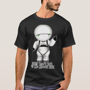 Marvin - Don't talk to him about life! T-Shirt