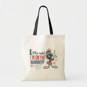 MARVIN THE MARTIAN™- I'm On The Naughty List? Tote Bag