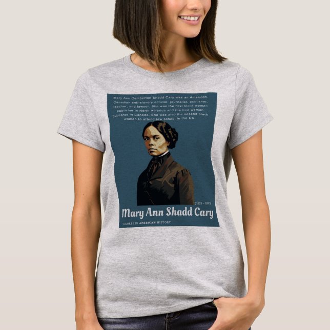 Mary Ann Shadd Cary - Figures in American History T-Shirt (Front)
