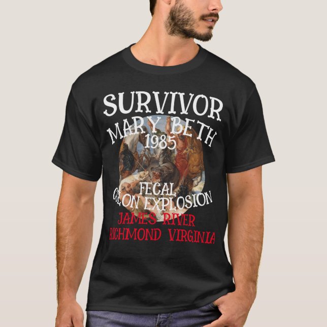MARY BETH FECAL COLON EXPLOSION RICHMOND VA T-Shirt (Front)