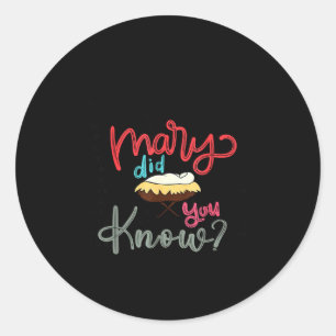 Mary Did You Know Christian Bible Verse Christmas  Classic Round Sticker