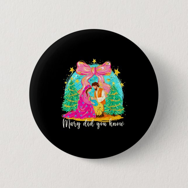 Mary Did You Know Christian Nativity Scene Christm 2 Inch Round Button (Front)