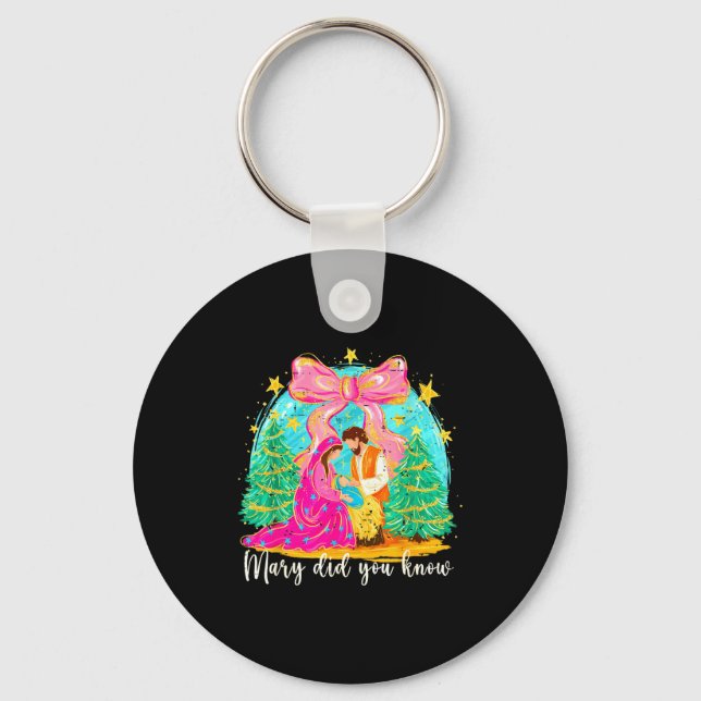 Mary Did You Know Christian Nativity Scene Christm Keychain (Front)