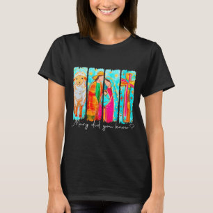 Mary Did You Know Nativity Art For Christmas Lover T-Shirt