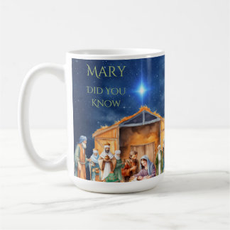 Mary Did You Know Nativity Mug 