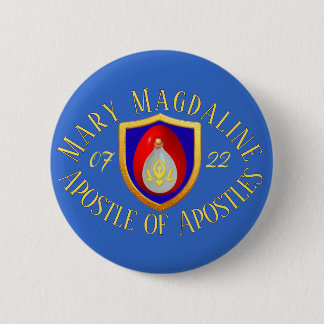 Mary Magdaline Apostle of Apostles 07/22 Feast Day 2 Inch Round Button
