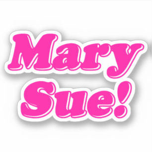 Mary Sue!
