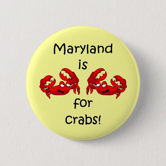 Maryland is for Crabs 2 Inch Round Button (Front)
