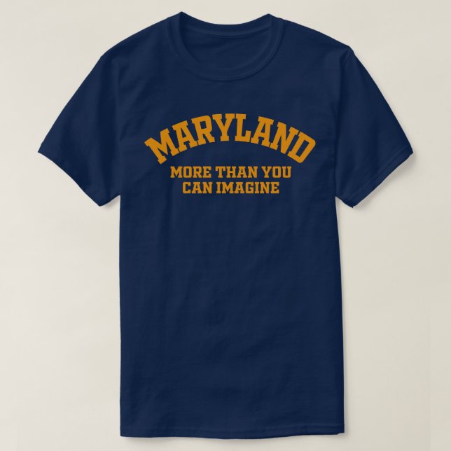 Maryland more than you can image T-Shirt (Design Front)