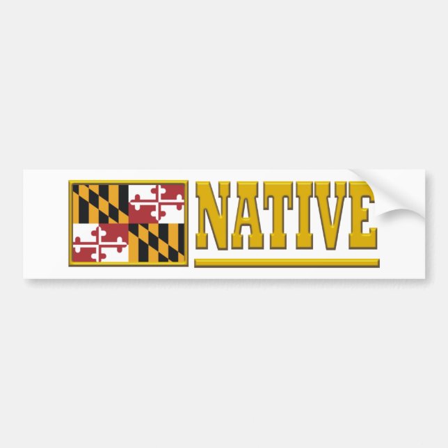 Maryland Native Bumper Sticker (Front)