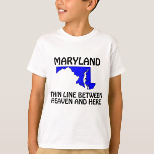 Maryland - Thin Line Between Heaven and Here T-Shirt