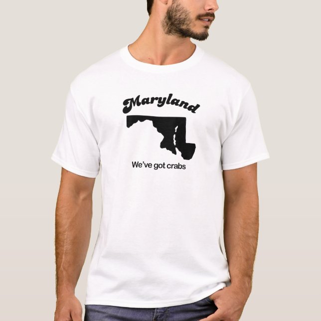 Maryland - We have crabs T-Shirt (Front)