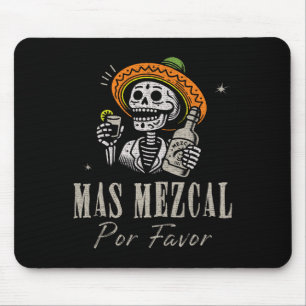 Mas Mezcal Por Favour Funny Cinco De Mayo Bartende Mouse Pad