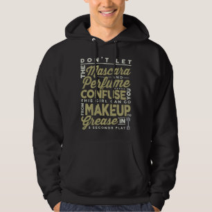 Mascara And Perfume I m A Female Mechanic Sarcasm Hoodie