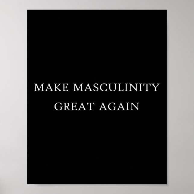 Masculinity Great Again Funny Dad Brother Father G Poster (Front)