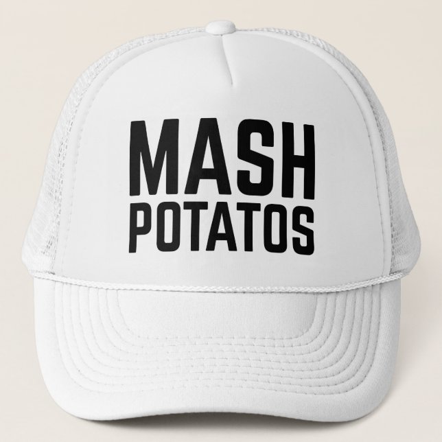 MASH POTATOS fun slogan trucker hat (Front)