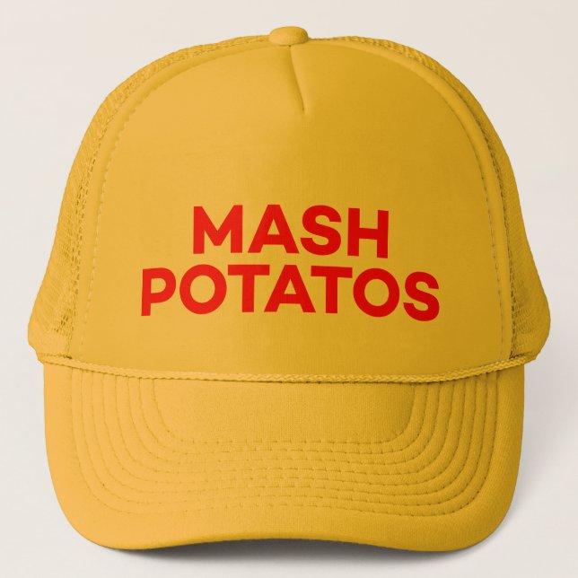 MASH POTATOS funny slogan trucker hat (Front)