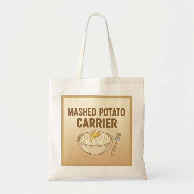 Mashed Potato Carrier Funny Thanksgiving Tote Bag (Front)