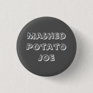 Mashed Potato Joe 1 Inch Round Button