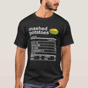 Mashed Potatoes Nutrition Facts Apparel Funny Than T-Shirt