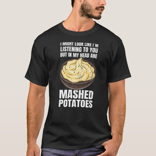 Mashed Potatoes Potato T-Shirt (Front)