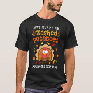 Mashed Potatoes  Turkey Thanksgiving Family Men Gr T-Shirt
