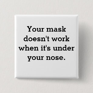 Mask Doesn't Work 2 Inch Square Button