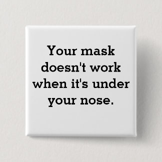 Mask Doesn't Work 2 Inch Square Button