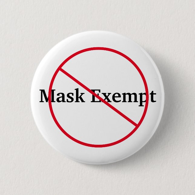 Mask Exempt NOT 2 Inch Round Button (Front)