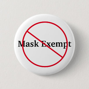 Mask Exempt NOT 2 Inch Round Button