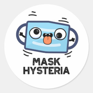 Mask Hysteria Funny Mask Pun Classic Round Sticker