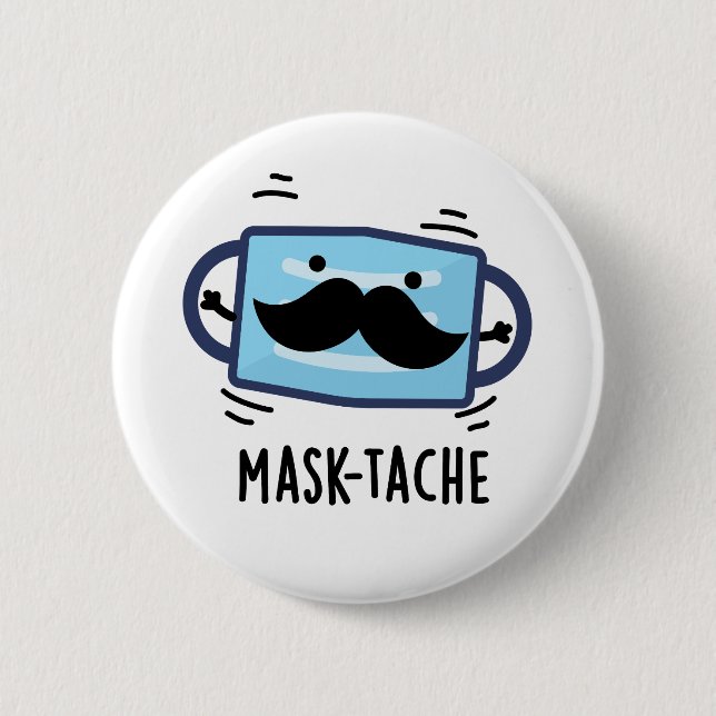 Mask-tache Funny Mask Moustache Pun   2 Inch Round Button (Front)