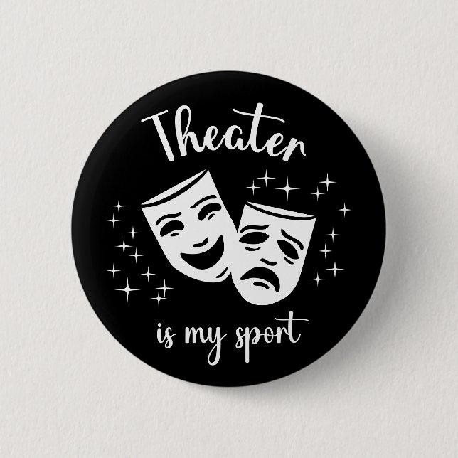 Masks & Stars: "Theatre is my sport" theatre kids' 2 Inch Round Button (Front)