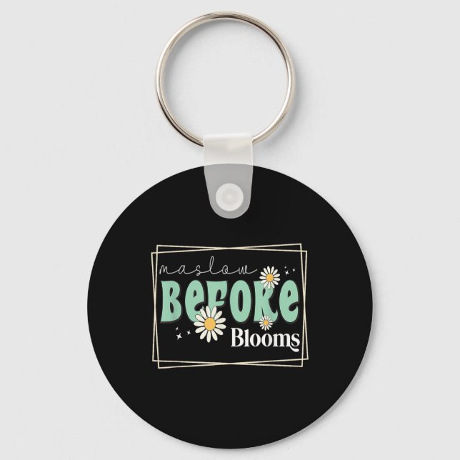 Maslow Before Bloom Behaviour Therapist Autism Awa Keychain (Front)