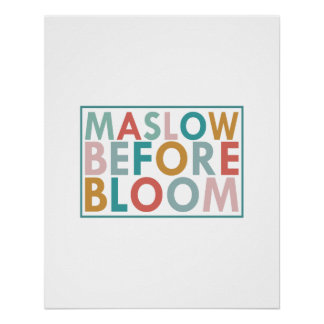  Maslow Before Blooms, Special Education School  Poster