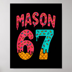 Mason 67 Ice Cream Cute Meme Six Seven (on Ck)  Poster