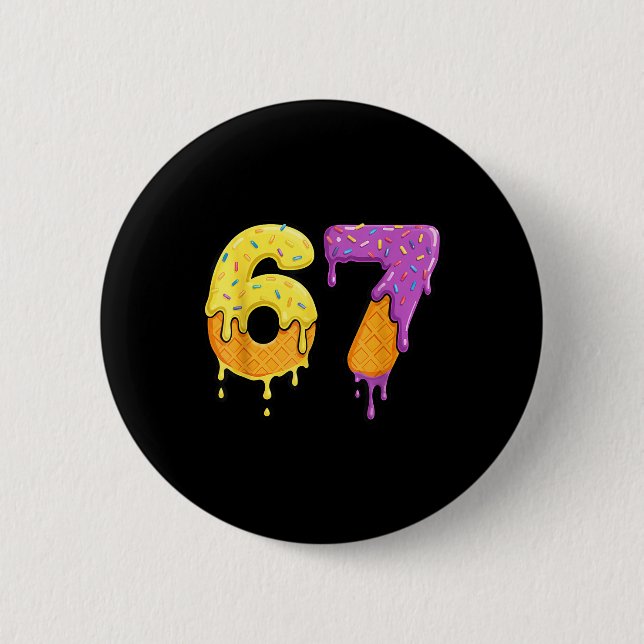Mason 67 Ice Cream Drip Meme Six Seven Funny  2 Inch Round Button (Front)