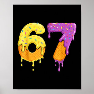 Mason 67 Ice Cream Drip Meme Six Seven Funny  Poster