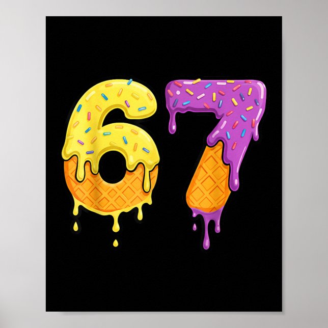 Mason 67 Ice Cream Drip Meme Six Seven Funny  Poster (Front)
