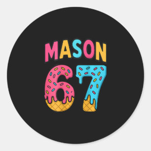 Mason 67 Ice Cream Meme Funny Six Seven (on Ck)  Classic Round Sticker