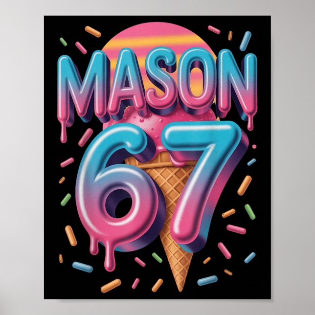 Mason 67 Meme Ice Cream Bysebyll Drip _1  Poster (Front)