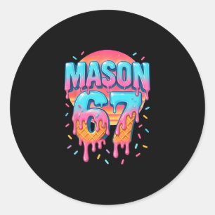 Mason 67 Meme Ice Cream Sell Drip 6 7 Six Seven 6- Classic Round Sticker
