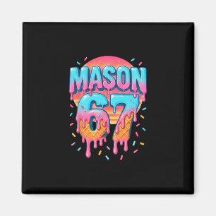 Mason 67 Meme Ice Cream Sell Drip 6 7 Six Seven 6- Magnet