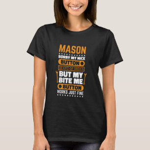 Mason Bite Me Button Works Masonry and Bricklayer T-Shirt