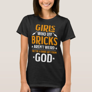 Mason Girls Who Lay Bricks Bricklayer T-Shirt